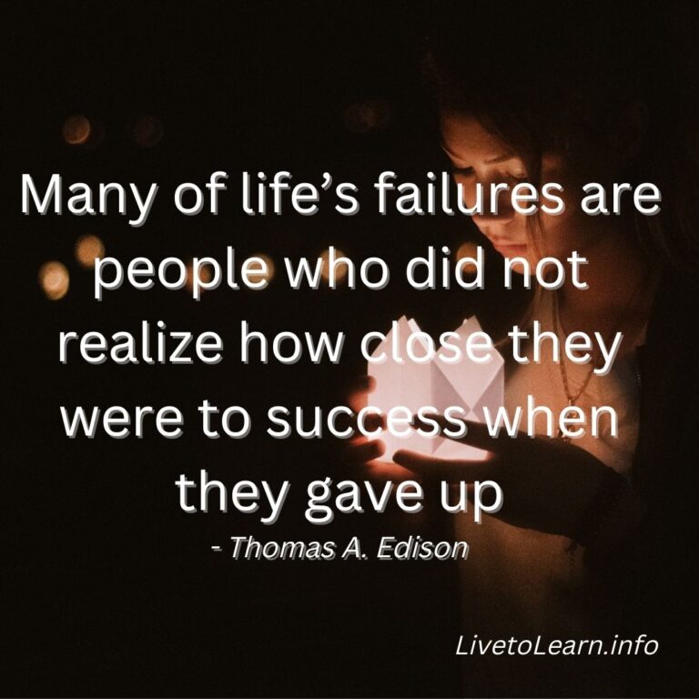 Many of life’s failures are people who..