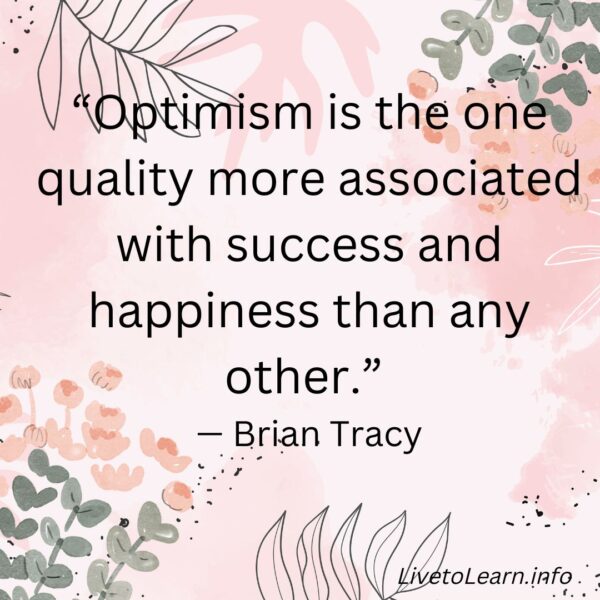 Optimism is the one quality more associated with success